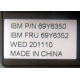 IBM FRU 69Y6352 в Электроуглях, IBM P/N 69Y6350 (Электроугли)